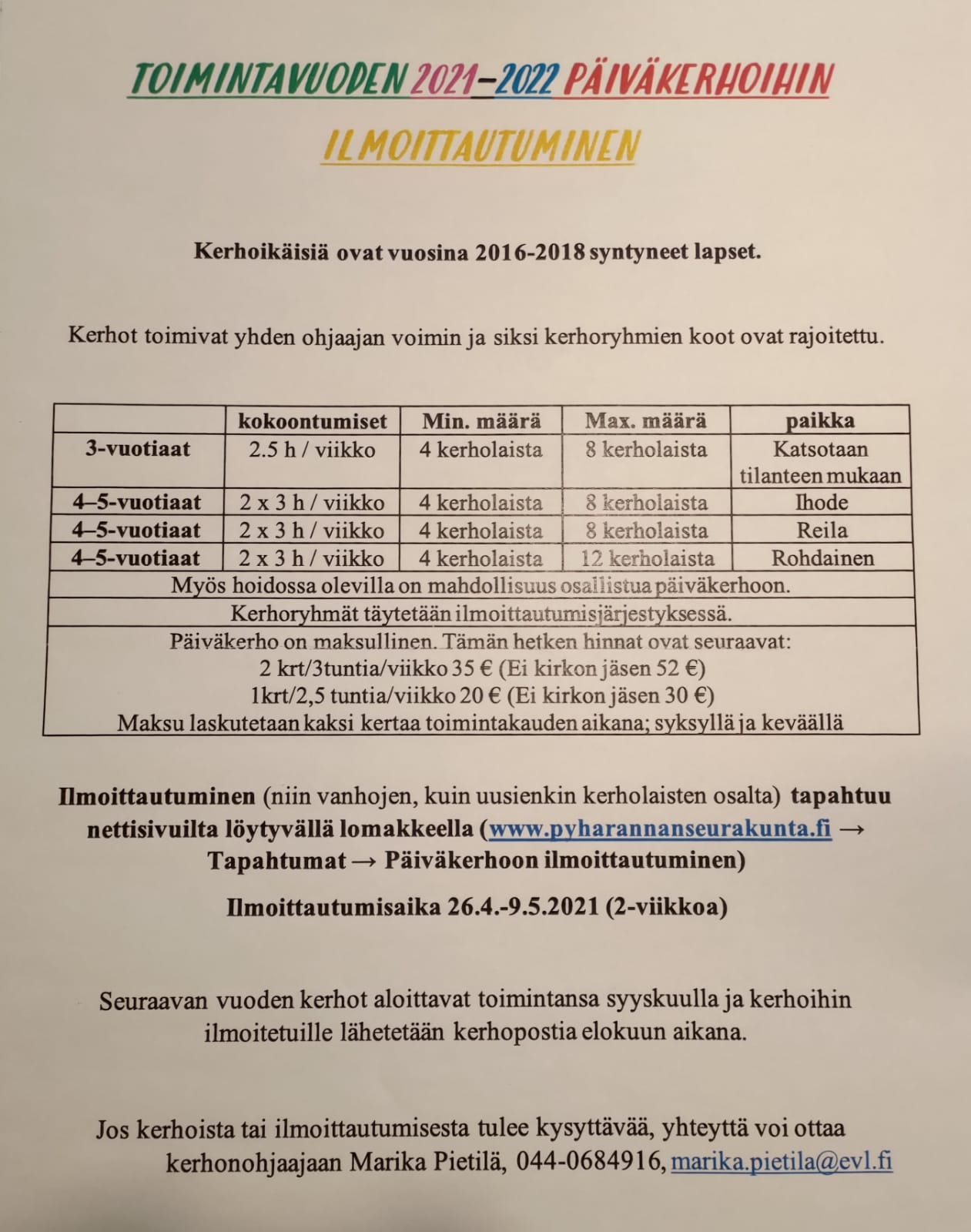 Päiväkerhoon ilmoittautuminen Ilmoittautumis- tietoa